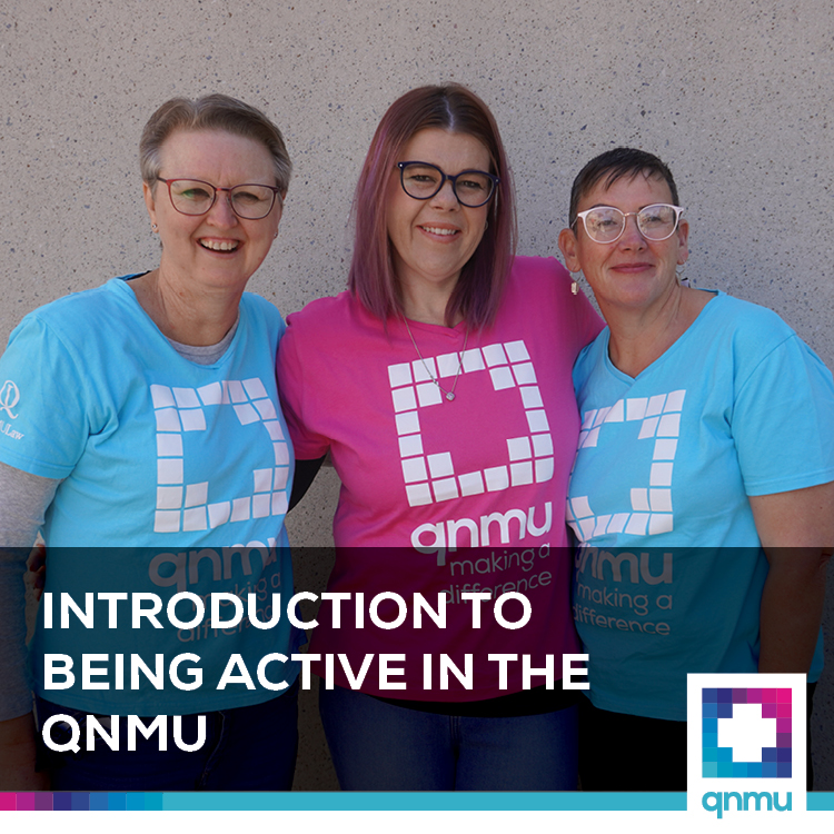 Introduction to being active in the QNMU