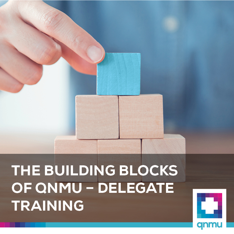 The Building Blocks of the QNMU - Delegate Training